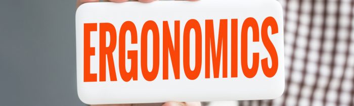 Ergonomics